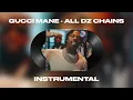 Gucci Mane - All Dz Chainz ft. Lil Baby (INSTRUMENTAL)