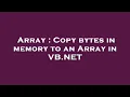 Array Copy bytes in memory to an Array in VB NET