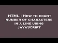 HTML How to count number of characters in a line using JavaScript