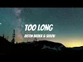 Download Lagu TOO LONG - Justin Bieber (Official Video Lyrics)