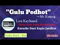 Download Lagu GULU PEDOT KARAOKE DUET KOPLO JANDHUT FULL LIRIK BERJALAN ~ Mr. Koming