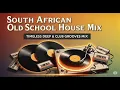 Download Lagu South African Old School House Music | Timeless Deep \u0026 Club Grooves Mix #oldschoolhousemusic
