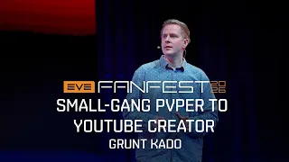 From Small Gang PvPer to YouTube Creator: Grunt Kado | EVE Fanfest 2026