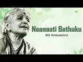 Naanaati Bathuku | M.S. Subbulakshmi | Annamacharya | Divine Melody | Carnatic Classical Music