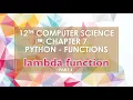 PART 3 CHAPTER 7 LAMBDA FUNCTIONS PYTHON FUNCTIONS 12TH COMPUTER SCIENCE