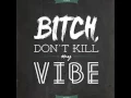 Thee Cool Cats - Bitch Don t Kill My Vibe Vintage Culture Remix