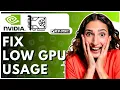 How To Fix Low GPU Usage In Games - Full Guide