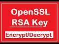 RSA Key Generation Signatures and Encryption using OpenSSL Encryption Decryption using openSSL