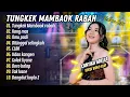 Download Lagu Cantika Adella - TUNGKEK MAMBAOK RABAH - KANG MAS | Rena Ft. Arya - ILMU PADI || FULL KOPLO 2024