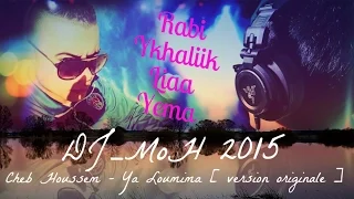 Cheb Houssem Ya Loumima DJ MOH 2015 