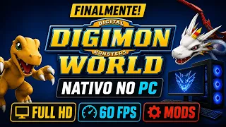 FINALMENTE ACONTECEU DIGIMON WORLD NATIVO NO PC 60 FPS E MODS INCRIVEIS