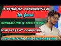 Types of comments in java how to write single line and multiple line comments in java ICSE theory