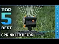 Top 5 Best Sprinkler Heads Review in 2026