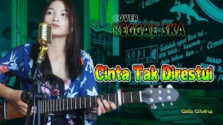 Download Cinta Tak Direstui (Reggae Ska) ~ Sela Silvina | cover Kadal Band MP3