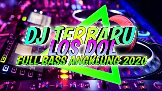 Download DJ LOS DOL ||DJ LOS DOL ANGKLUNG \u0026 GAGAK||FULL BASS DJ TERBARU 2020🔥 MP3