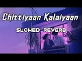 Download Lagu Chittiyaan Kalaiyaan (Slowed +  Reverb) | Yeah you re my darling angle baby | Song by Meet Bros
