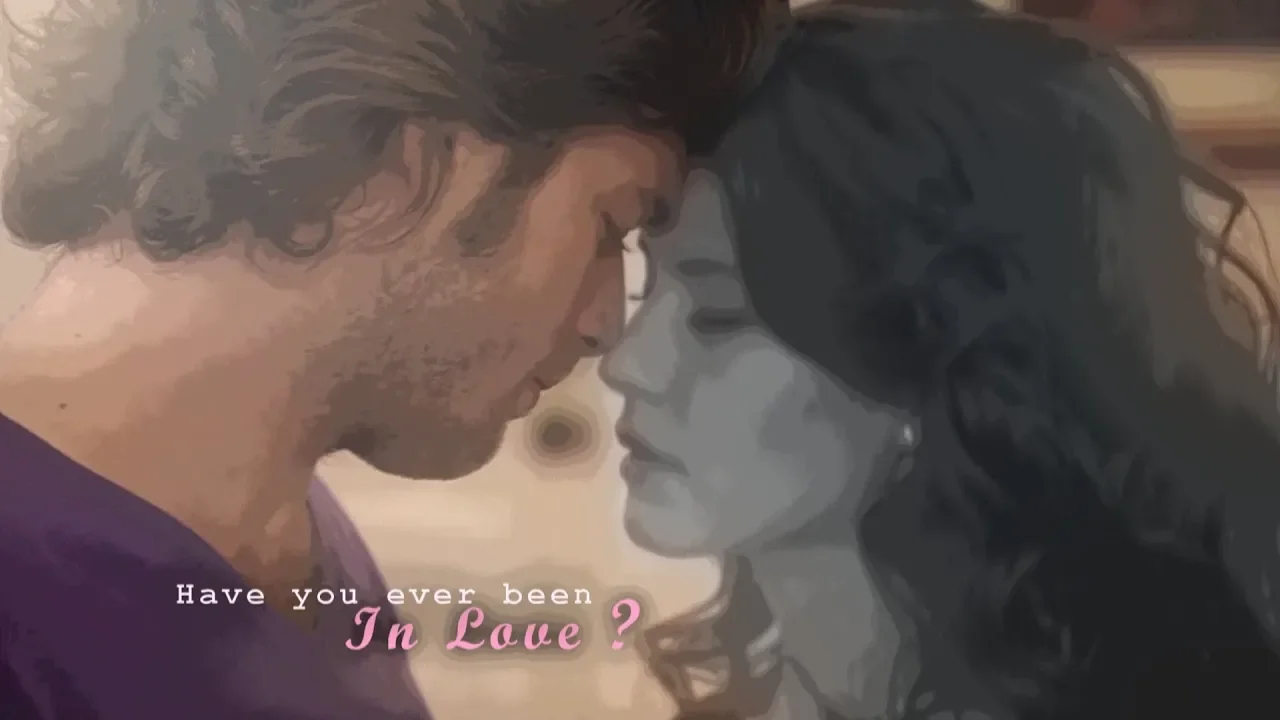 • Have you ever been in Love?