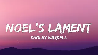 Kholby Wardell Noel S Lament TikTok Sped Up Lyrics That I Stuck Ten Times In His Back 
