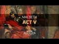 Macbeth Act V - A Beyond Summary