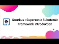 Quarkus Supersonic Subatomic Java