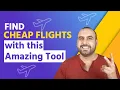 Unbelievable Fly ANYWHERE on a Budget with this FREE Google Flights Hack