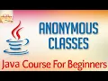 Learn Java Tutorial for Beginners Part 36 Anonymous Classes