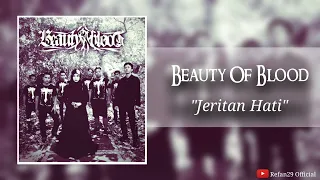 Download Beauty Of Blood - Jeritan Hati (Indonesia Gothic Metal) MP3