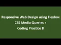 Coding Practice 8 CSS Media Queries Responsive Web Design using Flexbox NxtWave CCBP