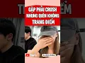 Download Lagu Gặp Phải Crush Nhưng Quên Không Trang Điểm #trendingshorts