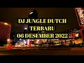 JUNGLE DUTCH TERBARU 06 DESEMBER 2022 YUDHI KT GRAND DRAGON #jungledutch #viral