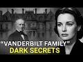 The Vanderbilt Family s Darkest Secrets Madness Suicide Betrayal the Fall of an Empire