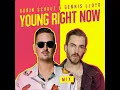 Robin Schulz \u0026 Dennis Lloyd - Young Right Now (Extended Mix)