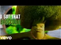 Download Lagu U Got That | Broccoli Drip🥦(santai dulu gak sih)