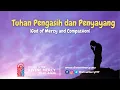 Download Lagu Tuhan Pengasih Dan Penyayang (God of Mercy and Compassion) [Dengan Lirik]
