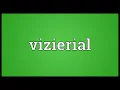 Vizierial Meaning