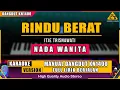 Download Lagu RINDU BERAT - ITJE TRISNAWATI KARAOKE DANGDUT KN1400
