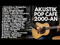 Download Lagu LAGU POP 2000-an INDONESIA BAND HITS AKUSTIK FULL ALBUM | Playlist Pagi Hari Lagu Indonesia