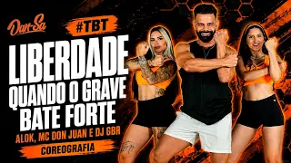 Liberdade Quando o Grave Bate Forte - Alok, MC Don Juan e DJ GBR - Dan-Sa (Coreografia)