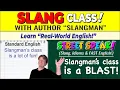 Learn AMERICAN SLANG with Slangman