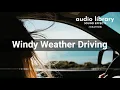 Windy Weather Driving • Weather • Sounds Effects (No Copyright Sounds)
