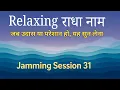 Relaxing Radha Naam Mindfulness - Stress Anxiety Relief Jamming Session 31 Bhajan Marg Blog