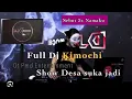 Download Lagu Full DJ kimochi OT pmd Entertainment Show Suka jadi, Goyangkan Dulu kanti..