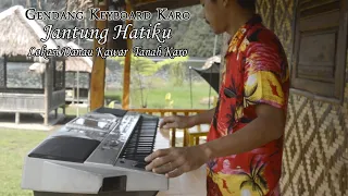 Download GENDANG KEYBOARD KARO - JANTUNG HATIKU || Lagu Karo Lawas Enak MP3