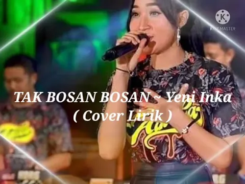 Download MP3 TAK BOSAN BOSAN ~ Yeni Inka ( Cover Lirik )