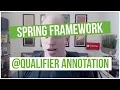 Spring Qualifier Annotation