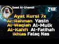 Download Lagu Ayat Kursi 7x,Surah Yasin,Ar Rahman,Al Waqiah,Al Mulk,Al Kahfi,Ikhlas,Falaq,An Nas By Saad Al Ghamdi
