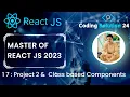 Project 2 Setup Introduction to Class based components Complete React Course 17 in 2023