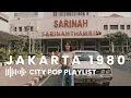Lagu ＪＡＫＡＲＴＡ  １９８０ -  LAGU NOSTALGIA - 80’S INDONESIA CITY POP 🎵【Playlist 01】