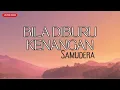 Samudera - Bila Diburu Kenangan (Lirik Lagu Jiwang)
