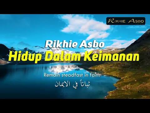 Download MP3 Masyaallah Merinding Dengar Nasyid Terbaik Ini - Hidup Dalam Keimanan - Rikhie Asbo (Official Video)